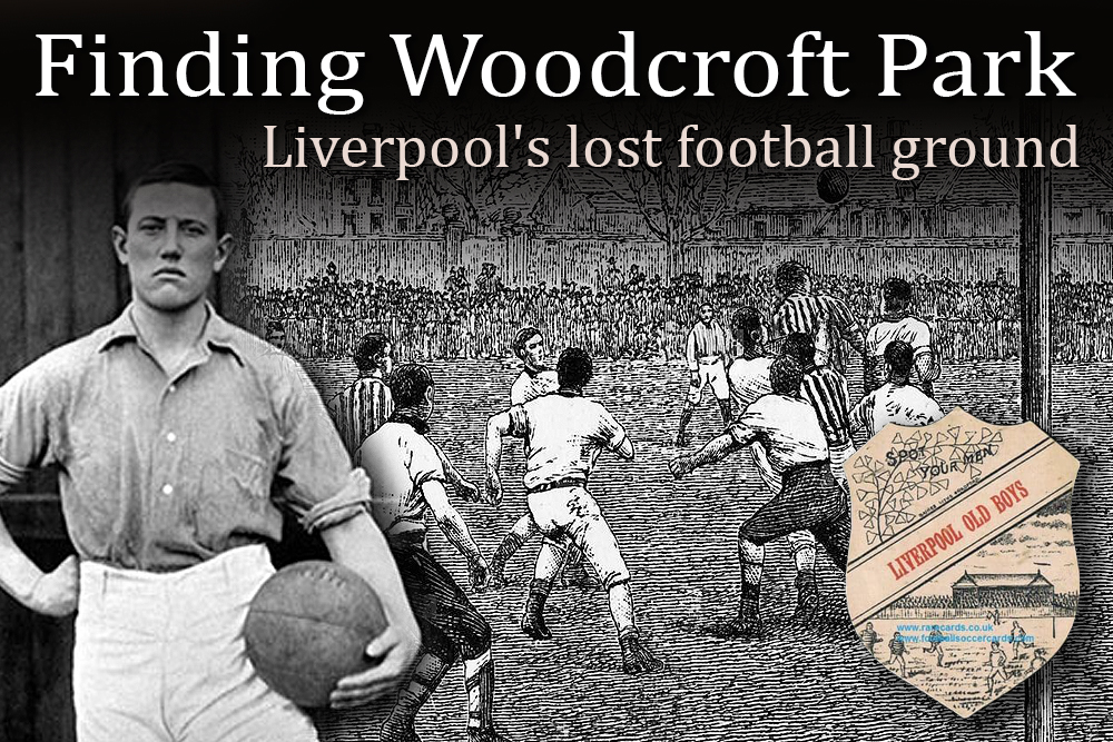 Finding Woodcroft Park, Liverpool’s lost football ground